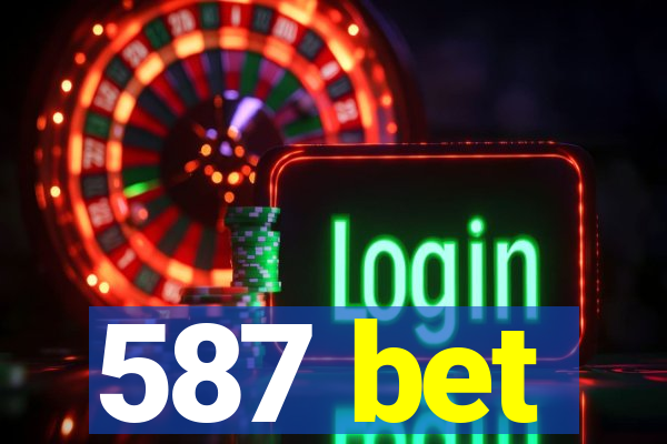 587 bet